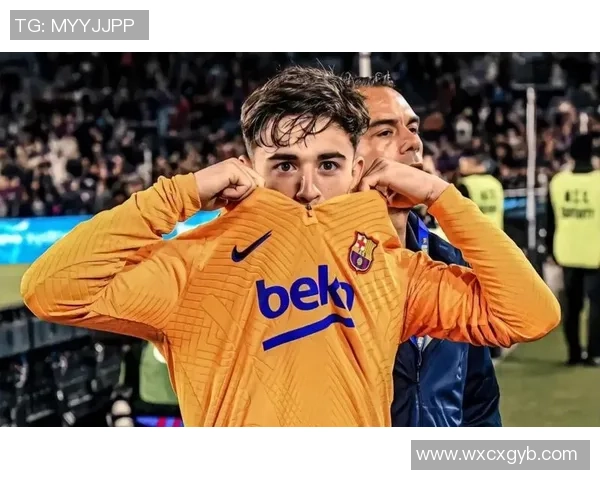 足球明星加维恋情曝光女友身份揭秘引发热议与关注